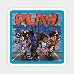 Play Together Magnet