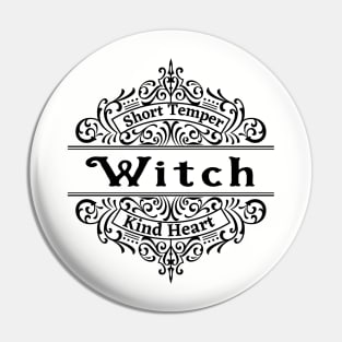 Witch Short Temper Kind Heart Pin