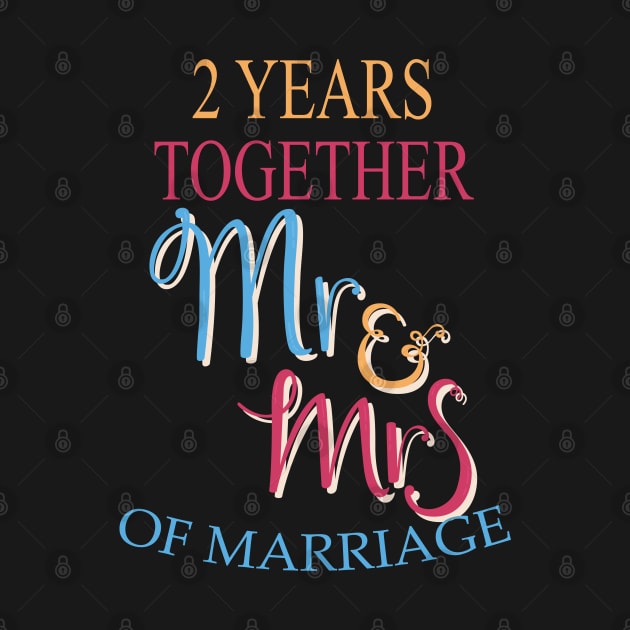 2 Years Together Mr & Mrs 2nd Wedding Anniversary by ZeroOne
