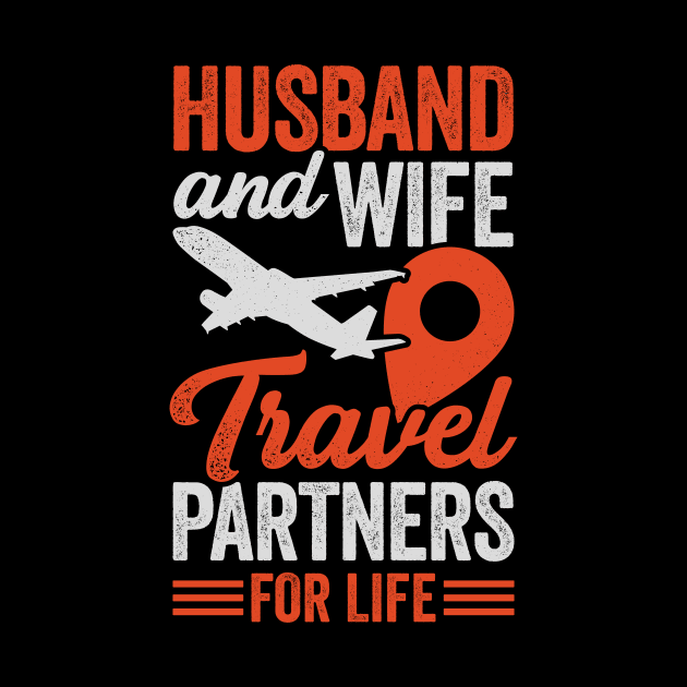 Husband And Wife Travel Partners For Life by Dolde08