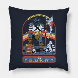 You're Killing It Pillow