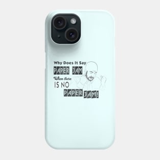 Paper Jam Office Space Monday Problems Phone Case