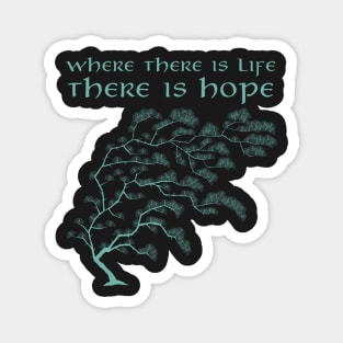 Where There Is Life There Is Hope - Tree - Black - Fantasy Magnet