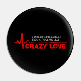 CRAZY LOVE Pin