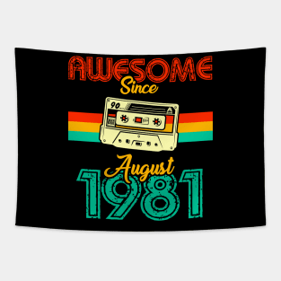 Awesome since August 1981 Tapestry