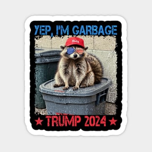 Yep , Im Garbage Trump 2024 Magnet