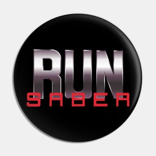 Run Saber Pin
