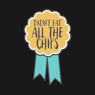 Adulting award - didn't eat all the chips T-Shirt