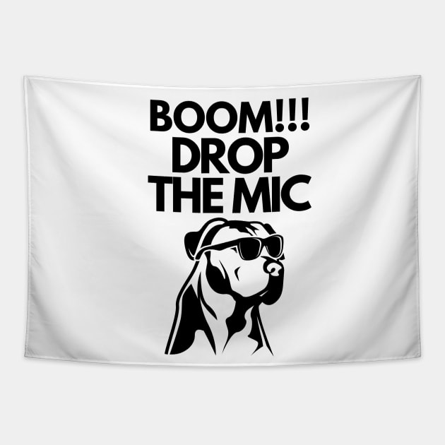 Boom!!! Drop the mic Tapestry by mksjr