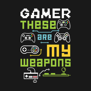 These Are My Weapons T-Shirt