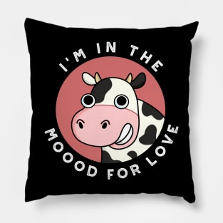 I'm In The Moood For Love Cute Cow Pun Pillow