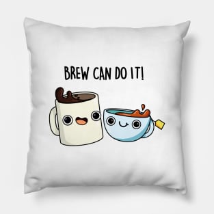 Brew Can Do It Funny Coffee Pun Pillow