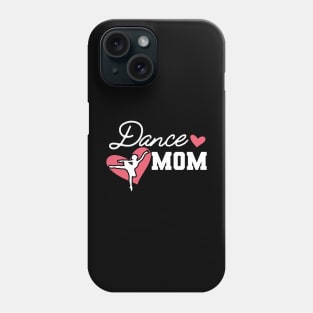 Dance Mom Phone Case