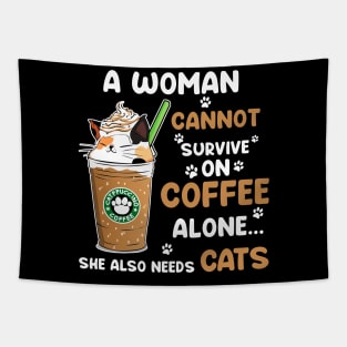 A Woman Cannot Survive On Coffee Alone She Also Needs Her cat tshirt funny gift Tapestry