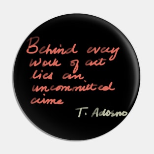 adorno on art Pin