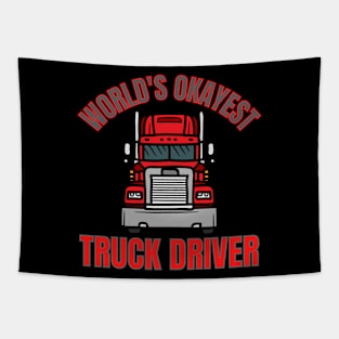 World's Okayest Truck Driver Tapestry