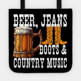 Beer Jeans Boots and Country Music Tote