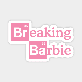 Breaking Barbie Magnet