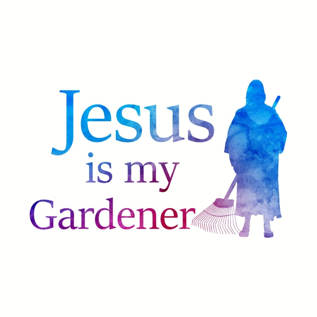 Jesus is (literally) My Gardener by R3Tink