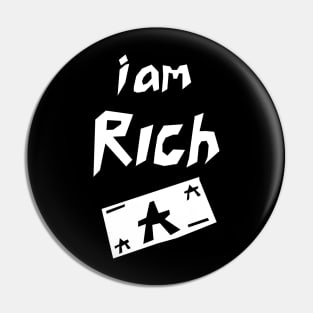 i am rich ara art edition Pin