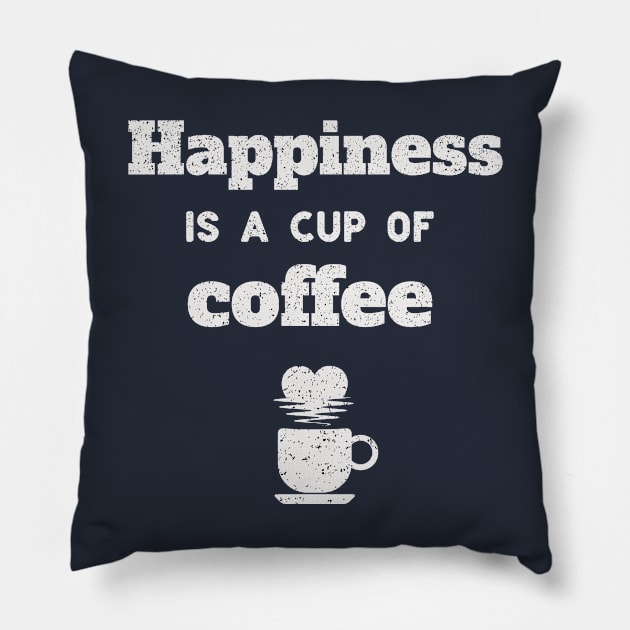 Happiness is a cup of coffee Pillow by Hussein@Hussein