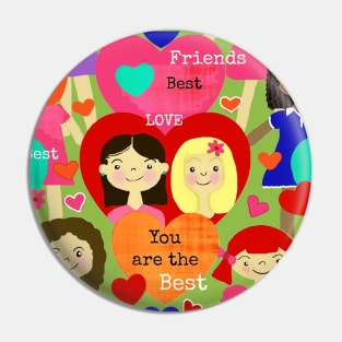 You are the best, best friend Pin