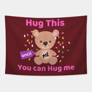 Hug this Until You can Hug Me Teddy Bear Surprise Valentines GIft Tapestry