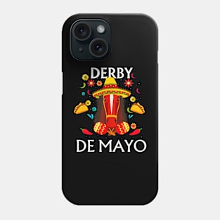 Derby de mayo in cinco de mayo Phone Case