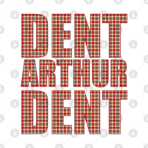 Dent Arthur Dent by Stupiditee