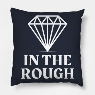 Diamond In The Rough Pillow