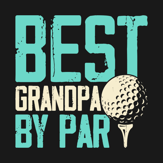 Best Grandpa By Par T Shirt For Women Men by Pretr=ty