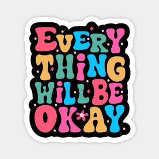 Everything will be okay Magnet