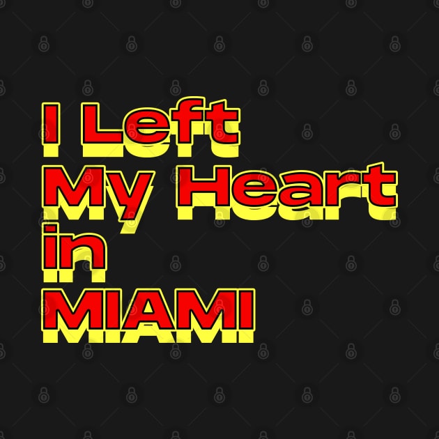 I Left My Heart in miami by Innboy