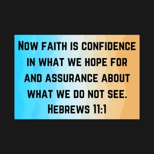 Bible Verse Hebrews 11:1 T-Shirt