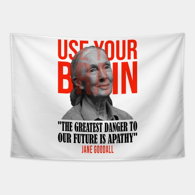 Use your brain - Jane Goodall Tapestry by UseYourBrain