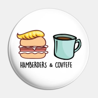 Hamberders & Covfefe Trump Parody Funny Pin
