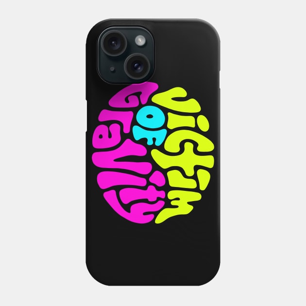 Victim of Gravity Word Art Phone Case by Slightly Unhinged