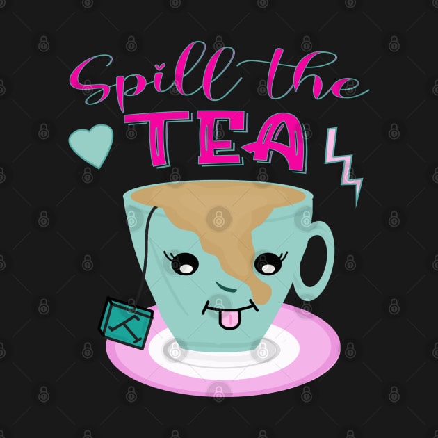 Spill the tea by By Diane Maclaine