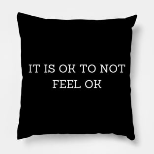 IT IS OK Pillow