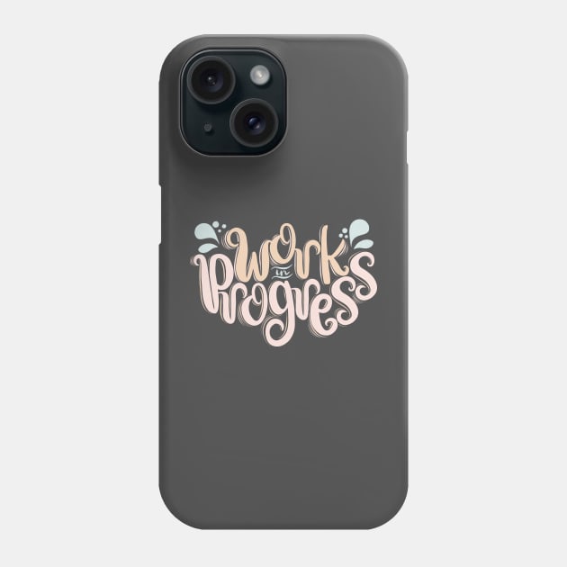 Work in Progress Phone Case by missmitchie