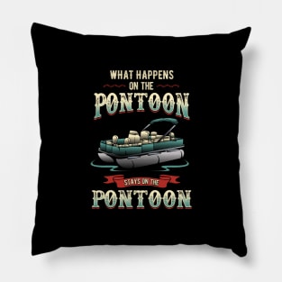 What happens on the pontoon stays on the pontoon Pillow