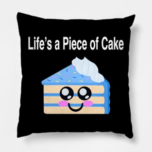 Lifes a piece of cake Funny Cute Kawaii style Cake Design Pillow