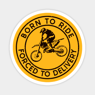 Born to Ride/Delivery (Mono Black) Magnet