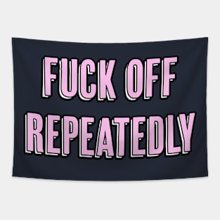 Fuck Off Repeatedly Tapestry