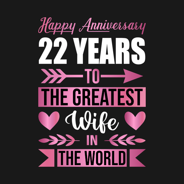 22nd wedding anniversary for wife, Greatest Wife in The World by loveshop