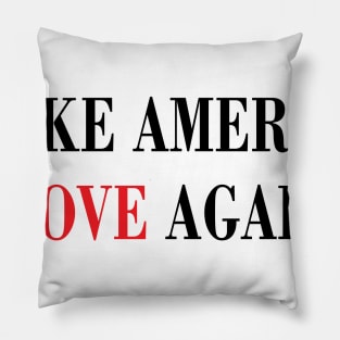 Make america love again Pillow