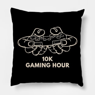 10K Gaming Hour Pillow