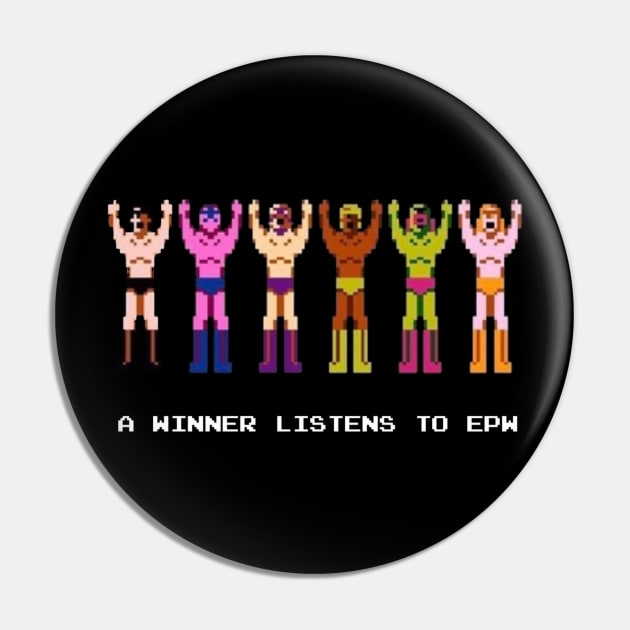 A Winner Listens To EPW Pin by EPW