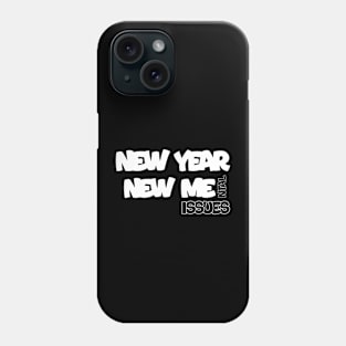 NEW MENTAL ISSUES Phone Case