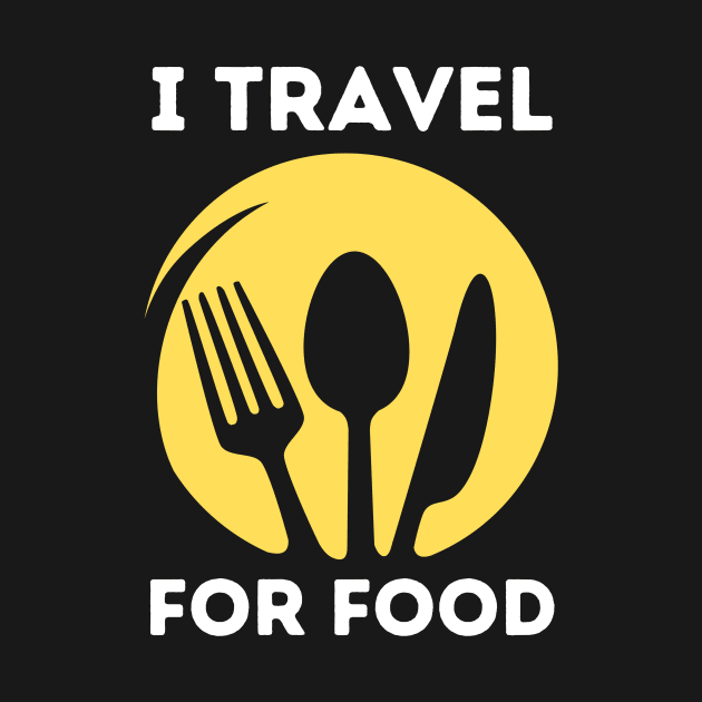 I travel for food lover traveling foodie gift by Teewyld